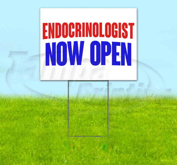 Endocrinologist Now Open Yard Sign