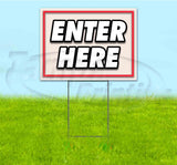 Enter Here Yard Sign