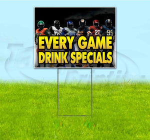 Every Game Drink Specials Yard Sign