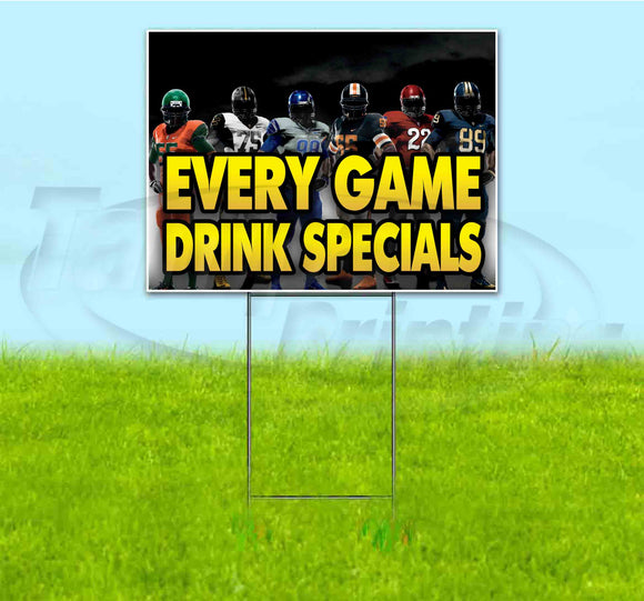 Every Game Drink Specials Yard Sign