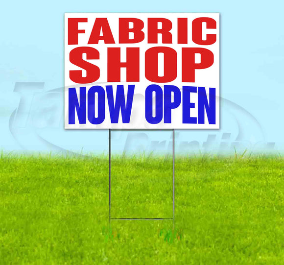 Fabric Shop Now Open Yard Sign