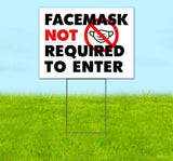 Facemask Not Required Yard Sign