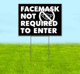 Facemask Not Required Yard Sign