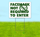 Facemask Not Required Yard Sign