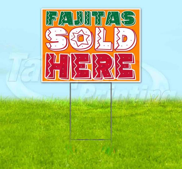 Fajitas Sold Here Yard Sign
