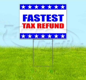 Fastest Tax Refund Yard Sign