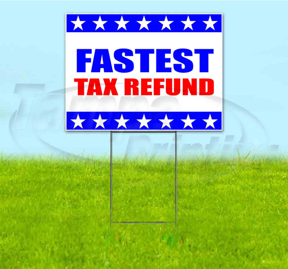 Fastest Tax Refund Yard Sign
