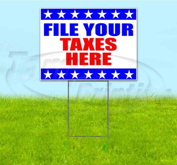 File Your Taxes Here Yard Sign