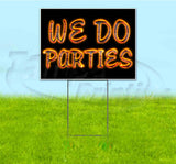 We Do Parties Yard Sign