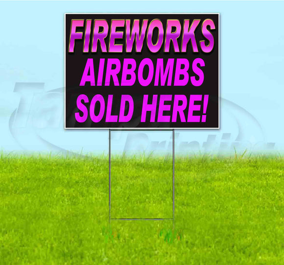 Fireworks Airbombs Sold Here Yard Sign