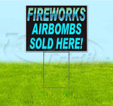 Fireworks Airbombs Sold Here Yard Sign