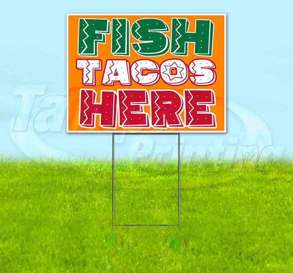 Fish Tacos Here Yard Sign