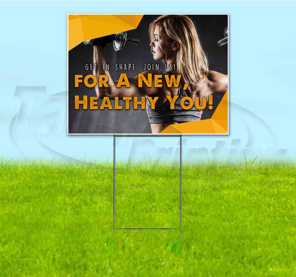 For A New Healthy You Yard Sign