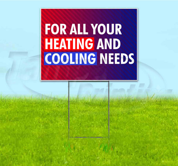 For All Your Heating and Cooling Needs Yard Sign