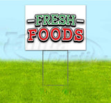 Fresh Foods Yard Sign