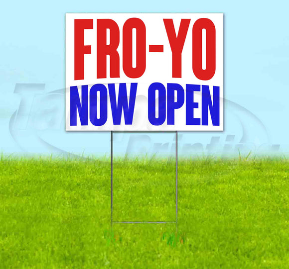 Fro-Yo Now Open Yard Sign