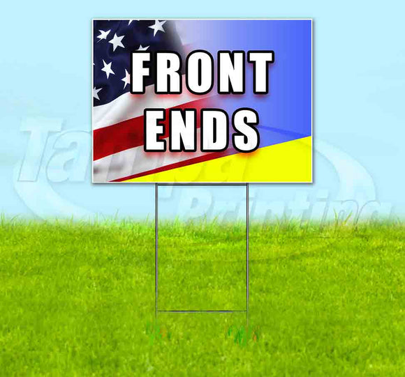 Front Ends Yard Sign