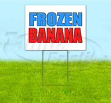Frozen Banana Yard Sign