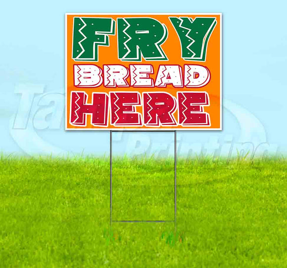 Fry Bread Here Yard Sign