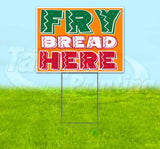 Fry Bread Here Yard Sign