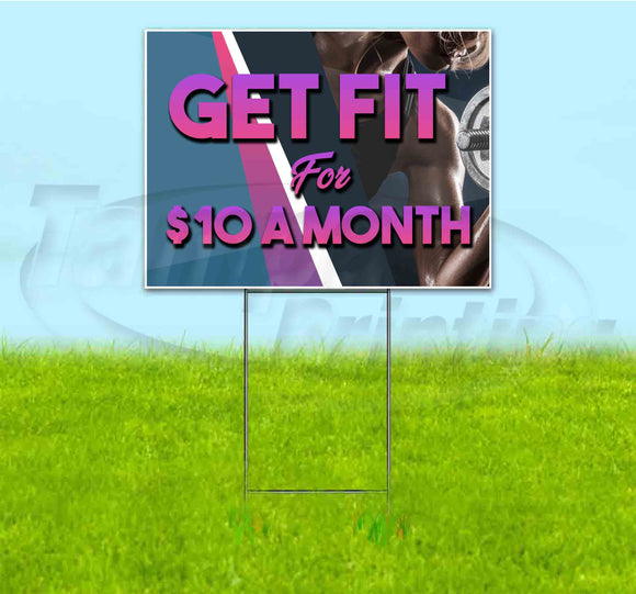 Get Fit For $10 A Month Yard Sign