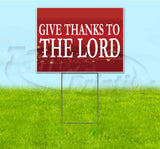 Give Thanks To The Lord Yard Sign