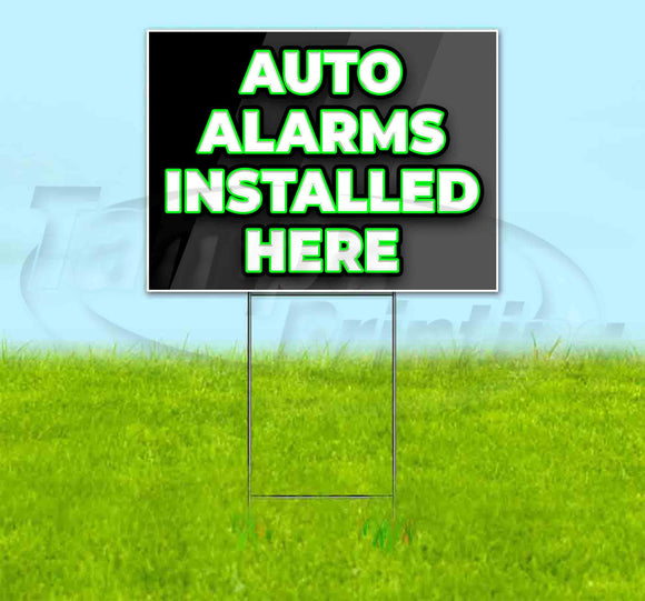 Auto Alarms Installed Here Yard Sign