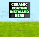 Ceramic Coating Installed Here Yard Sign