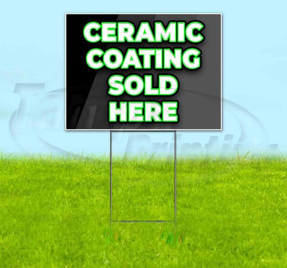 Ceramic Coating Sold Here Yard Sign