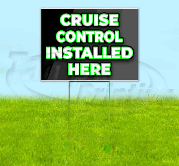 Cruise Control Installed Here Yard Sign