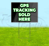 GPS Tracking Sold Here Yard Sign