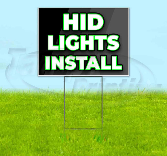 HID Lights Install Yard Sign
