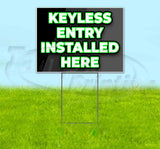 Keyless Entry Installed Here Yard Sign