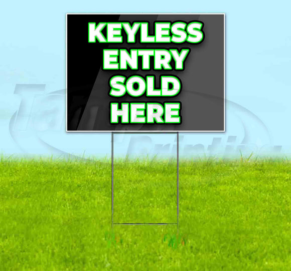Keyless Entry Sold Here Yard Sign