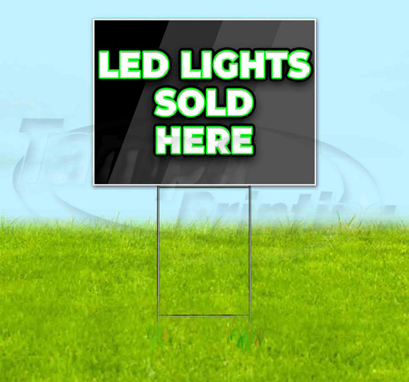 LED Lights Sold Here Yard Sign