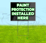 Paint Protection Installed Here Yard Sign