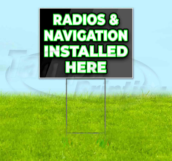 Radios & Navigation Installed Here Yard Sign
