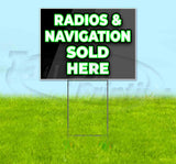 Radios & Navigation Sold Here Yard Sign