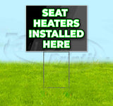Seat Heaters Installed Here Yard Sign