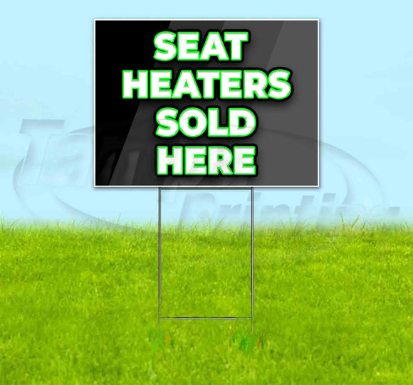 Seat Heaters Sold Here Yard Sign