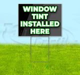Window Tint Installed Here Yard Sign
