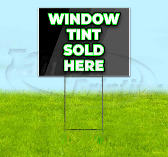 Window Tint Sold Here Yard Sign
