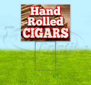 Hand Rolled Cigars Yard Sign