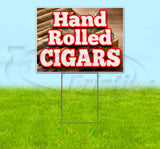 Hand Rolled Cigars Yard Sign