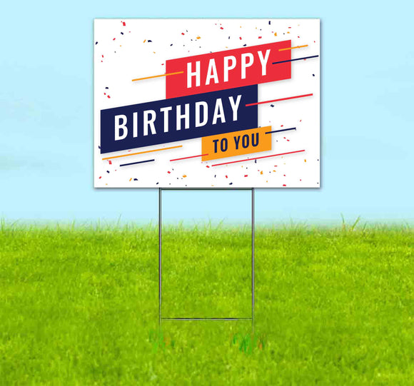 Happy Birthday To You Yard Sign