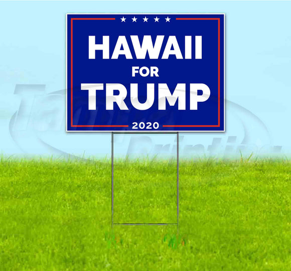 Hawaii For Trump Yard Sign