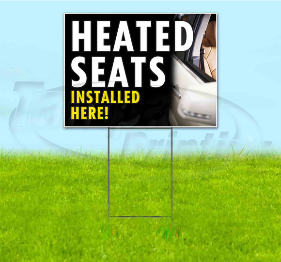 Heated Seats Installed Here Yard Sign
