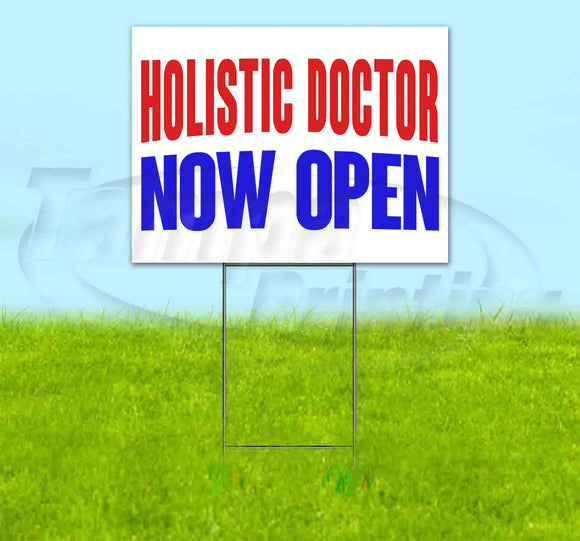 Holistic Doctor Now Open Yard Sign