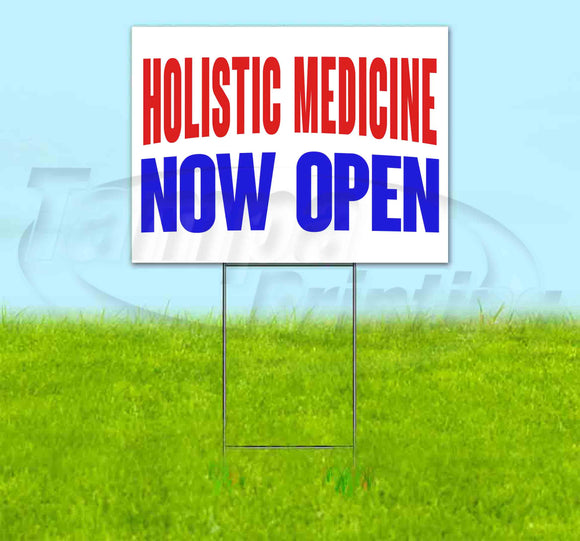 Holistic Medicine Now Open Yard Sign