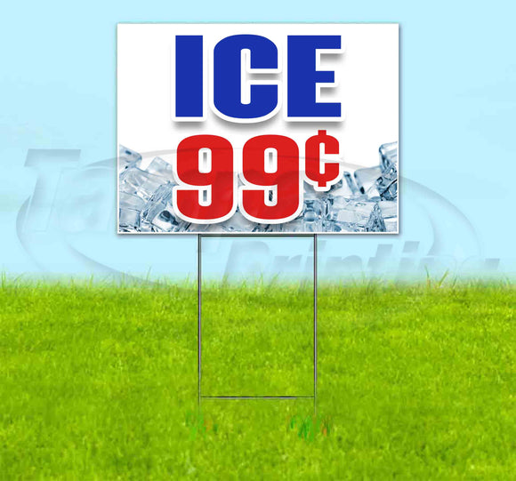 Ice 99¢ Yard Sign